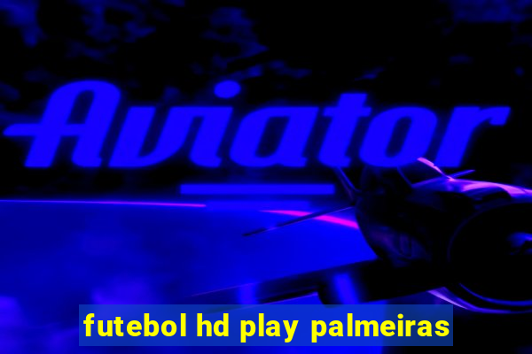 futebol hd play palmeiras