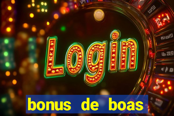 bonus de boas vindas casino