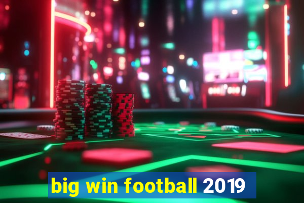 big win football 2019