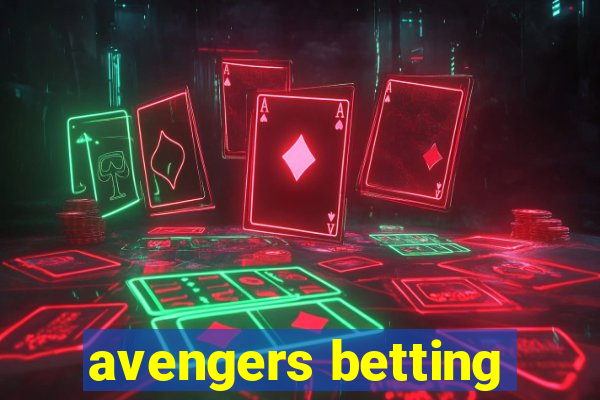 avengers betting