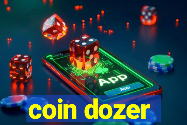 coin dozer