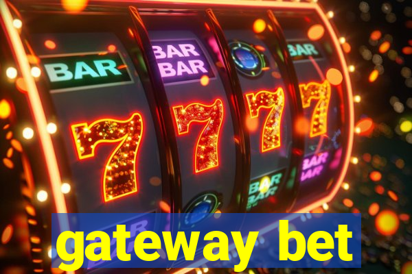 gateway bet