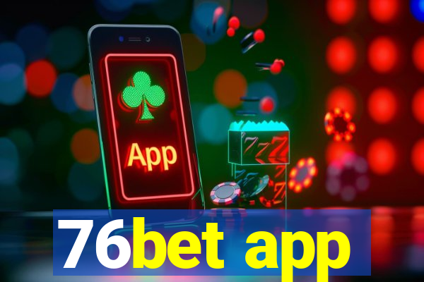 76bet app