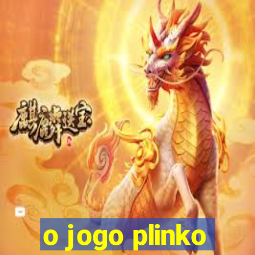 o jogo plinko