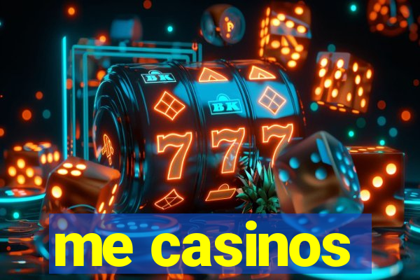 me casinos