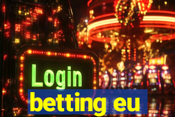 betting eu