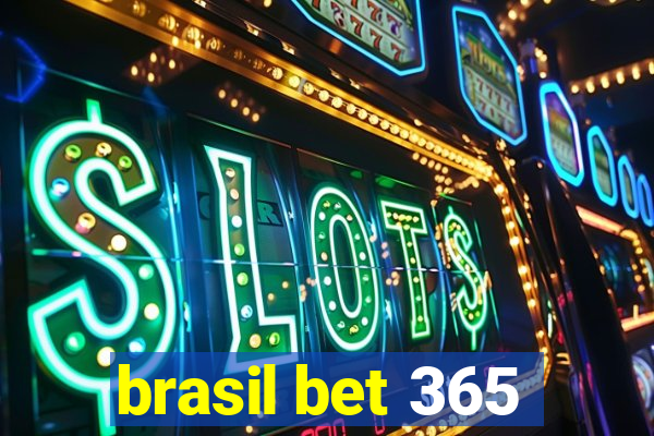 brasil bet 365