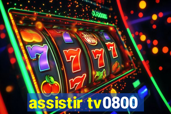 assistir tv0800