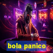 bola panico