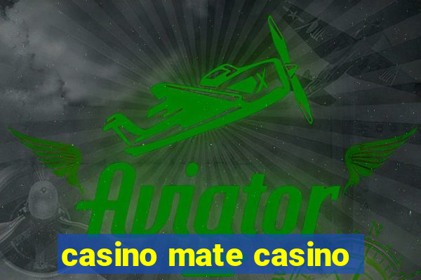 casino mate casino