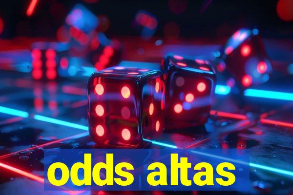 odds altas