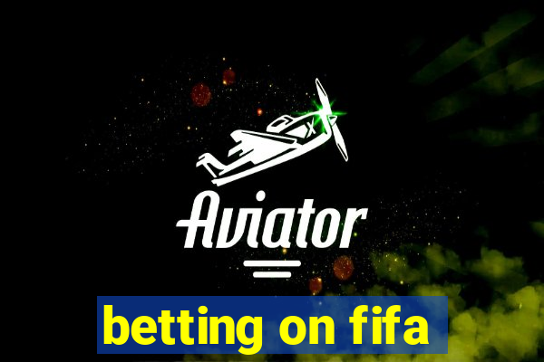 betting on fifa