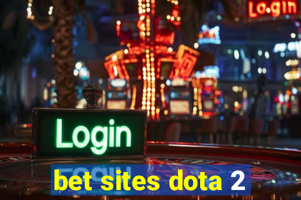 bet sites dota 2