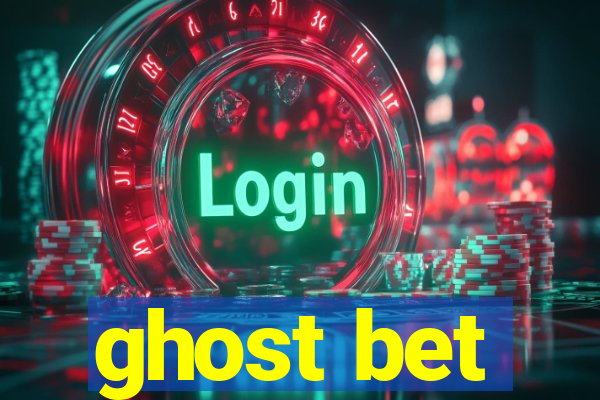 ghost bet