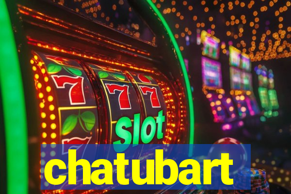 chatubart