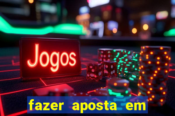 fazer aposta em jogos de futebol