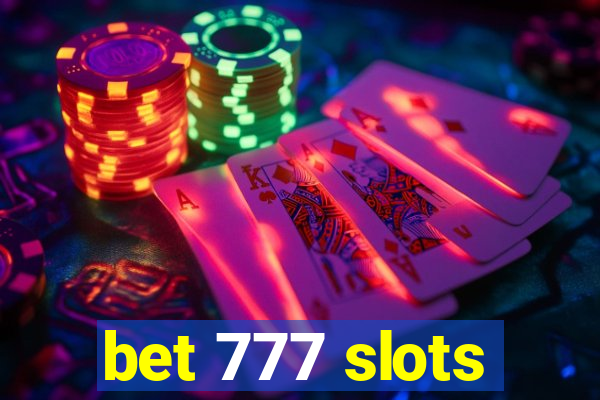 bet 777 slots