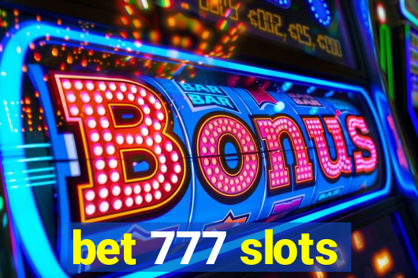 bet 777 slots