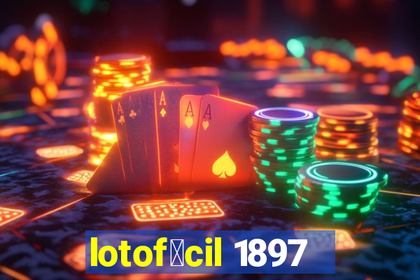 lotof谩cil 1897