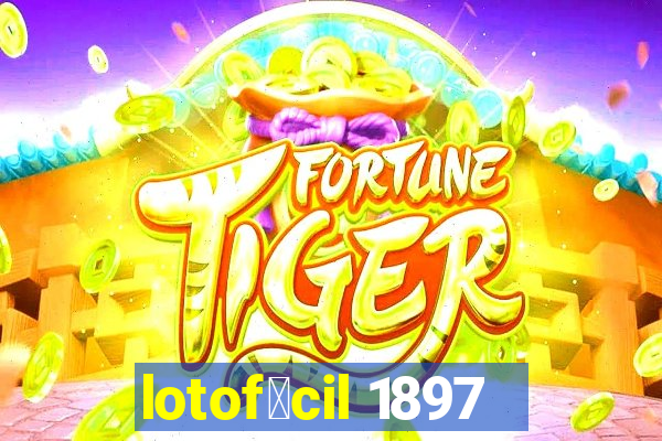 lotof谩cil 1897