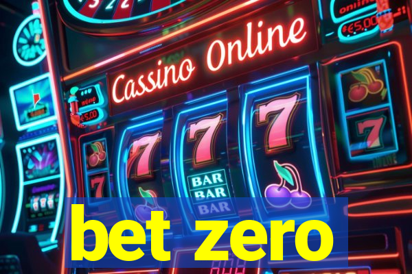 bet zero