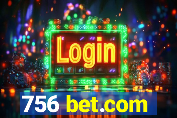 756 bet.com