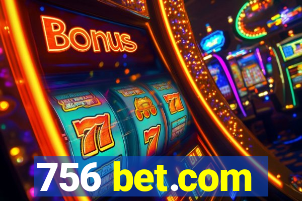 756 bet.com