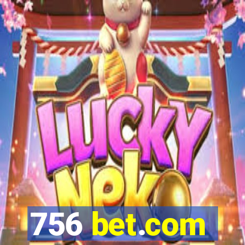 756 bet.com