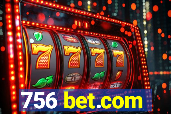 756 bet.com