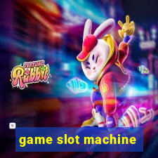 game slot machine