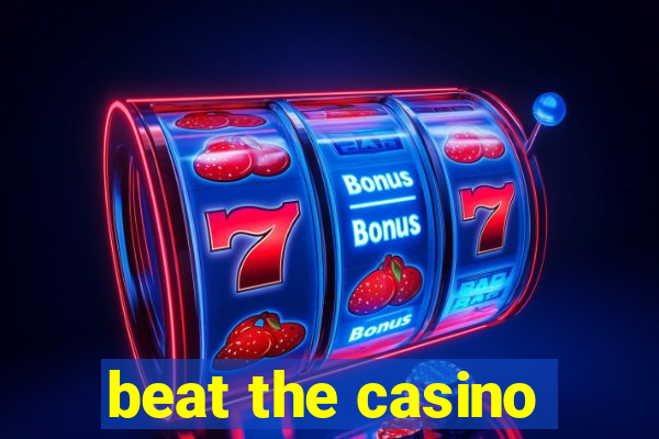 beat the casino