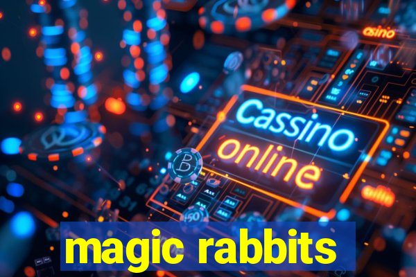 magic rabbits