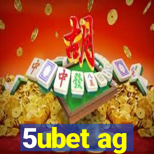 5ubet ag