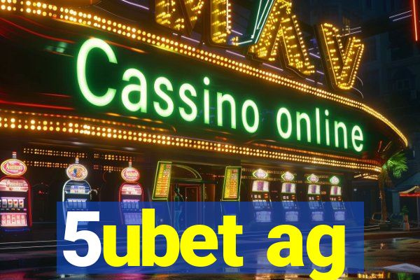 5ubet ag