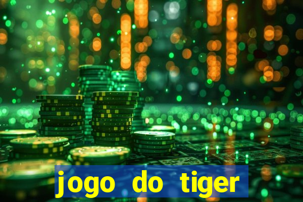 jogo do tiger gratis sem deposito