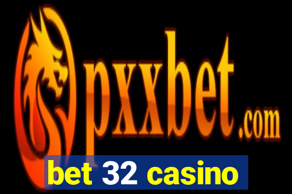 bet 32 casino