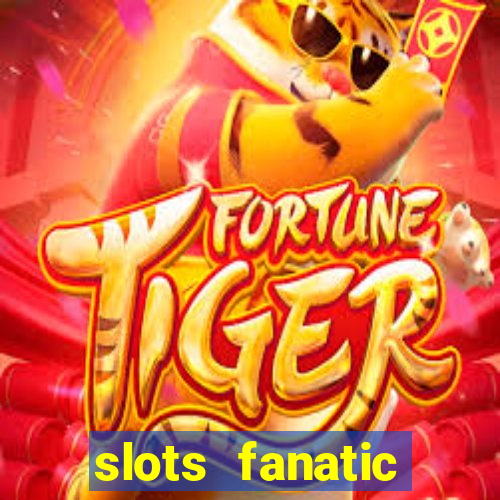 slots fanatic online spin free