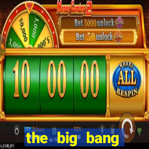 the big bang dublado online