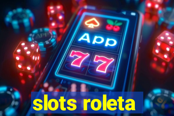 slots roleta