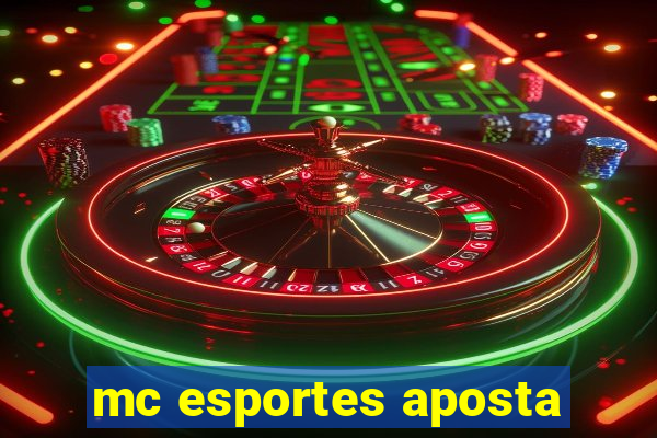 mc esportes aposta