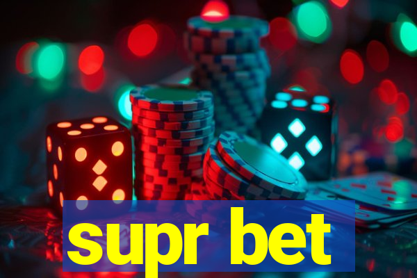 supr bet