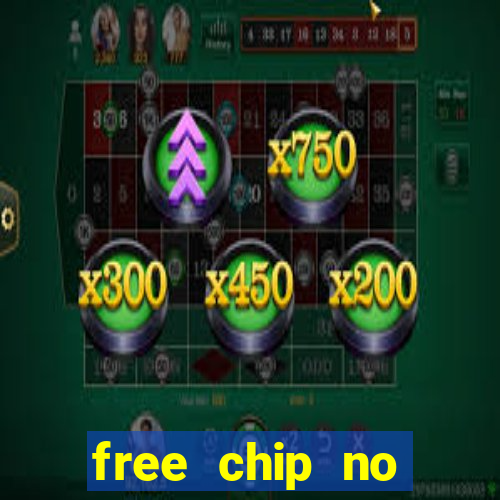 free chip no deposit casino