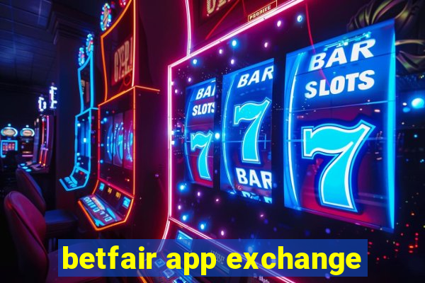 betfair app exchange