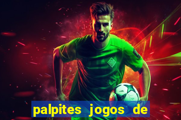 palpites jogos de hj futebol