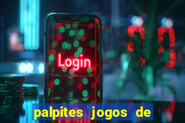 palpites jogos de hj futebol