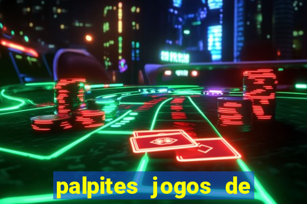 palpites jogos de hj futebol