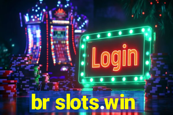 br slots.win