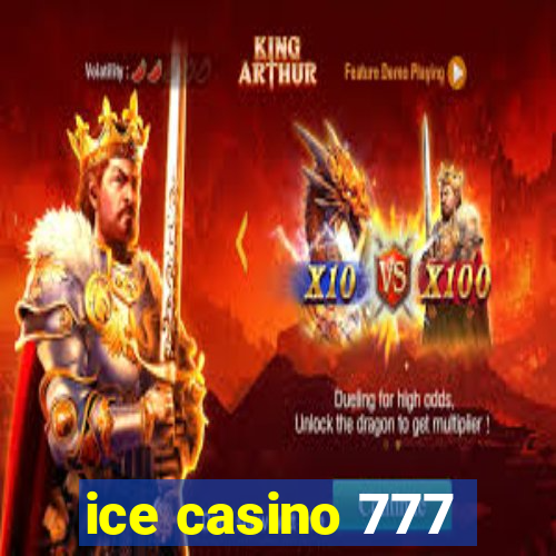 ice casino 777