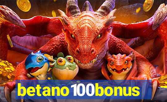 betano100bonus