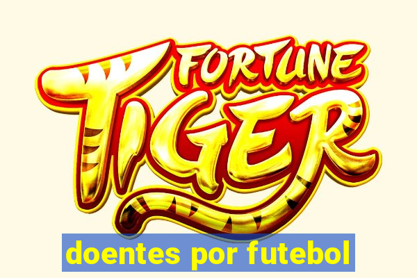 doentes por futebol